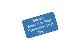 Steve's Awesome Test Promotion That Rocks Your Socks Off